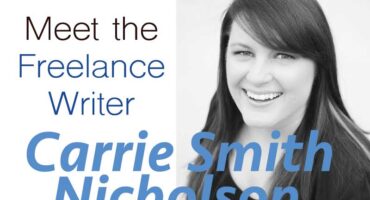 Meet the Freelance Writer: Carrie Smith Nicholson